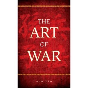 The Art of War -- Sun Tzu